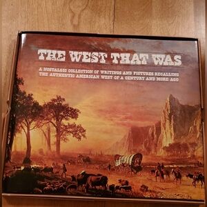 70s THE WEST THAT WAS A Nostalgic Collection Of Writtings & Pictures In Box